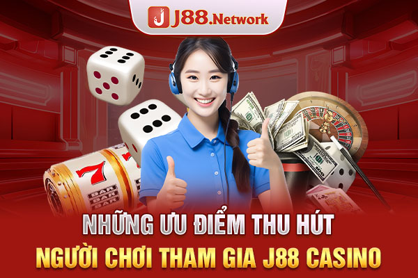 Casino J88 - Tỷ lệ trả thưởng hấp dẫn số 1 thị trường - Hexor