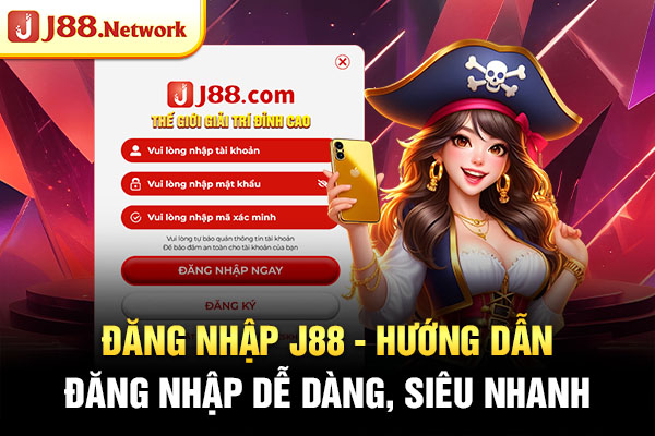 Đăng Nhập J88 - Hướng dẫn đăng nhập dễ dàng, siêu nhanh - Hexor