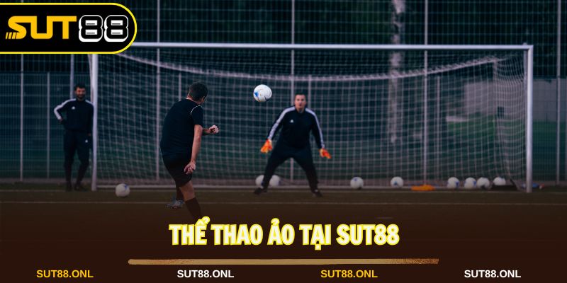 Thể Thao Ảo Tại Sut88: Sân Chơi Hiện Đại Và Kịch Tính 2026 - hexor.live - Hexor