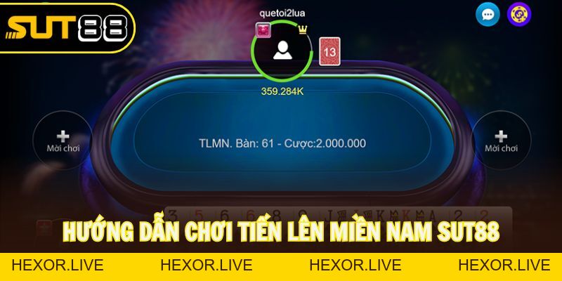 Tiến Lên Miền Nam: Cách Chơi Và Mẹo Thắng Hiệu Quả Nhất 2026 - hexor.live - Hexor