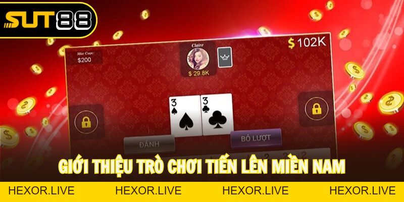 Tiến Lên Miền Nam: Cách Chơi Và Mẹo Thắng Hiệu Quả Nhất 2026 - hexor.live - Hexor