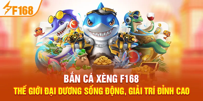 Khám Phá Bắn Cá F168: Hiệu Ứng Đẹp, Thưởng Lớn Mỗi Ngày - Hexor