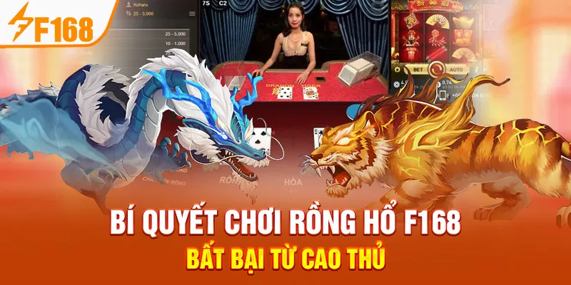 Rồng Hổ F168 – Hướng Dẫn Chơi & Mẹo Thắng Lớn 2026 - Hexor