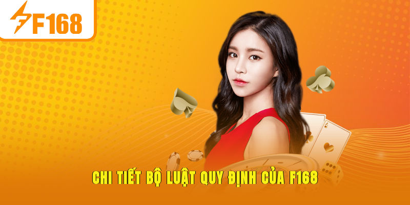 Điều Khoản Và Điều Kiện F168 - Quy Tắc Quan Trọng Cần Biết - Hexor