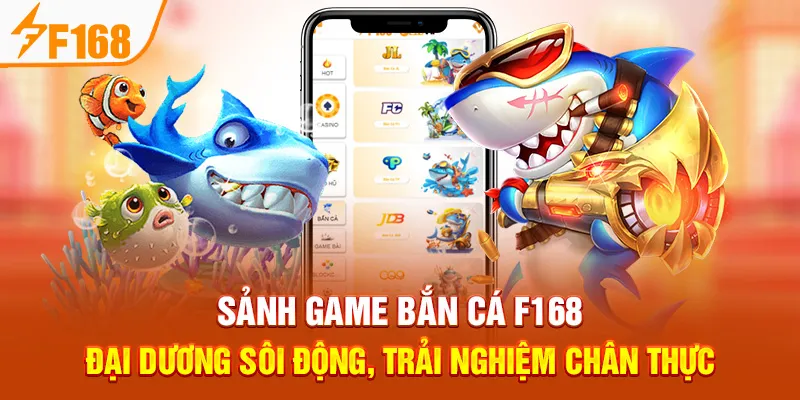 Khám Phá Bắn Cá F168: Hiệu Ứng Đẹp, Thưởng Lớn Mỗi Ngày - Hexor