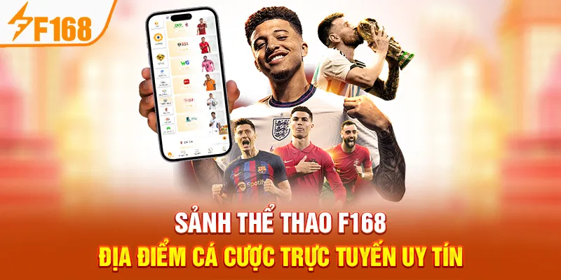 Thể Thao F168 Minh Bạch: Kèo Đa Dạng, Rút Thưởng Siêu Tốc - Hexor