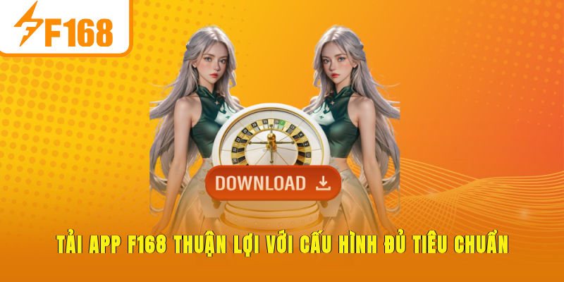 Tải App F168 - Thỏa Sức Cá Cược Mọi Lúc Mọi Nơi Tiện Lợi - Hexor