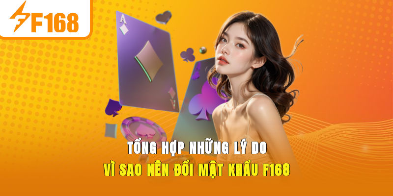 Cách Đổi Mật Khẩu F168 An Toàn và Nhanh Chóng Nhất - Hexor