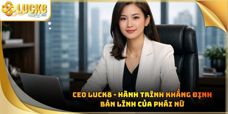 ABOUT LUCK8 - Luck8-Trang Chủ Uy Tín Châu Á 2026 - Hexor