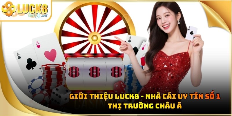 ABOUT LUCK8 - Luck8-Trang Chủ Uy Tín Châu Á 2026 - Hexor