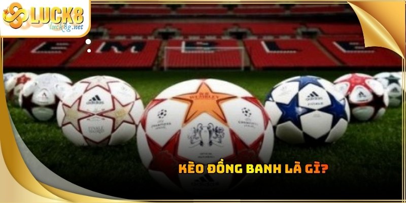 Kèo Đồng Banh: Bí Quyết Soi Tỷ Lệ Cược Thắng Lớn Hàng Ngày - Hexor