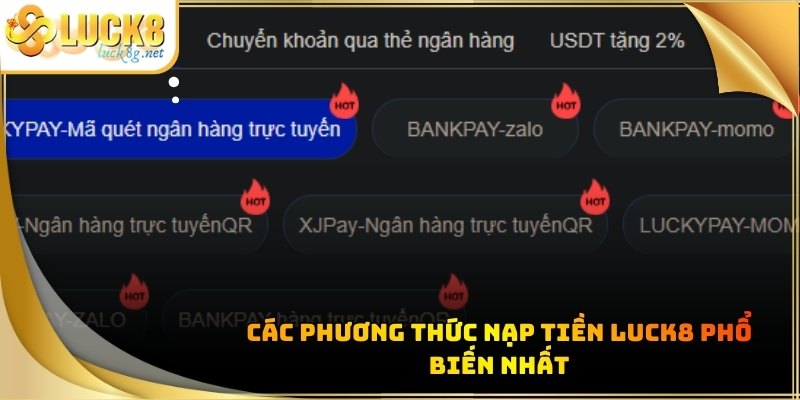Nạp Tiền LUCK8 - Hướng Dẫn Thanh Toán Nhanh Nhất 2026 - Hexor