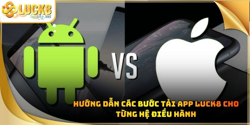 Tải app LUCK8 - Hướng Dẫn Cài Đặt Ứng Dụng Cho Điện Thoại - Hexor